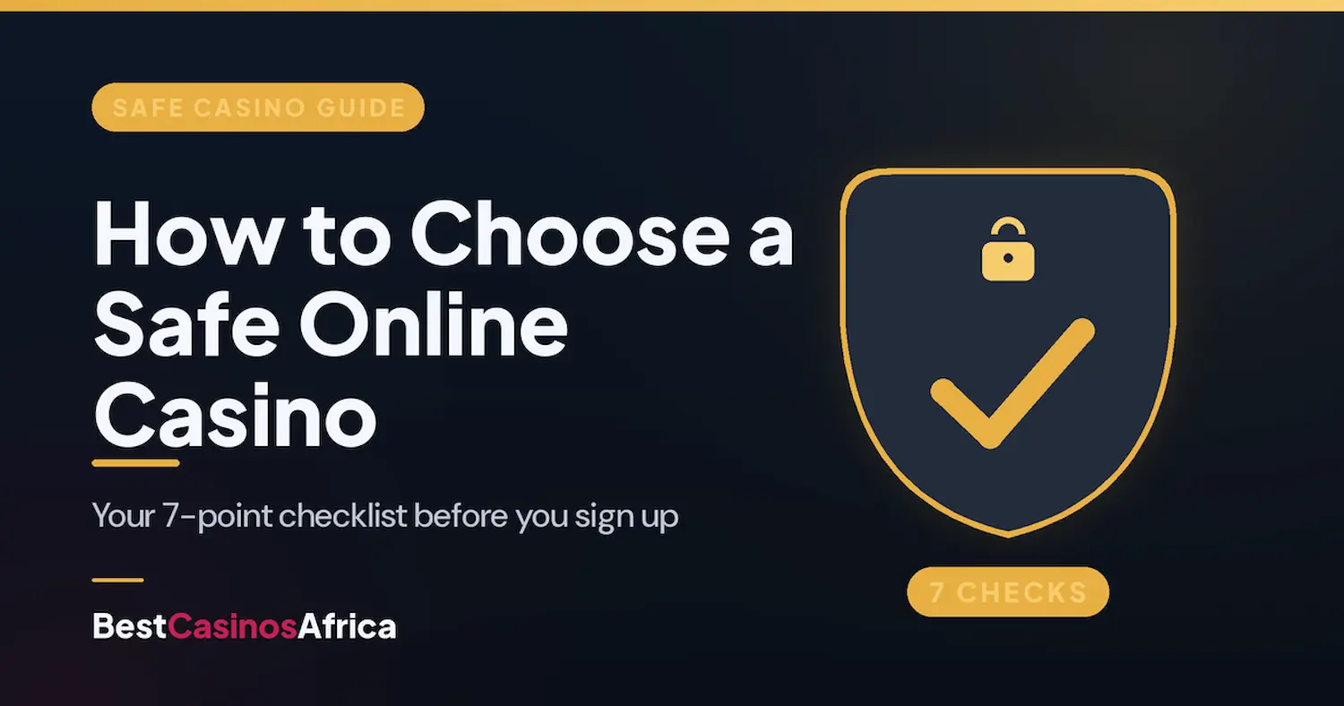 How to choose a safe online casino - 7-point safety checklist