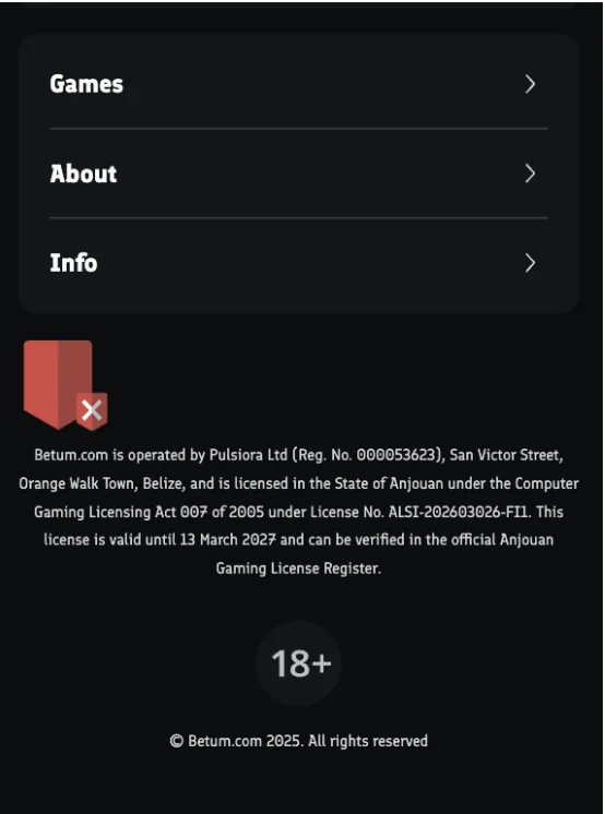 Betum website footer naming Pulsiora Ltd, registration number 000053623, a Belize address in Orange Walk Town and an Anjouan gaming licence numbered ALSI-202603026-FI1 valid until March 2027